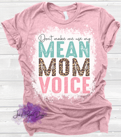 Mean Mom Voice Shirt