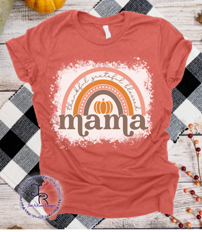 Thankful Grateful Blessed Mama Shirt